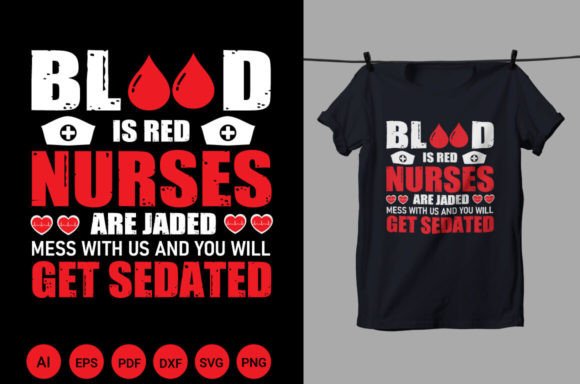 Blood is Red Nurses T Shirt Design: Graphics & T-Shirt Designs
