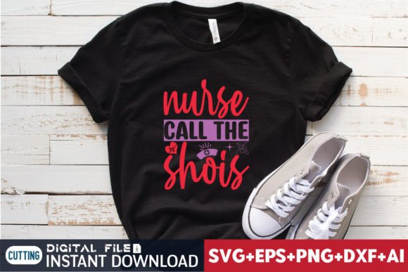 Nurse Call the Shois: Graphics for T-Shirt Designs