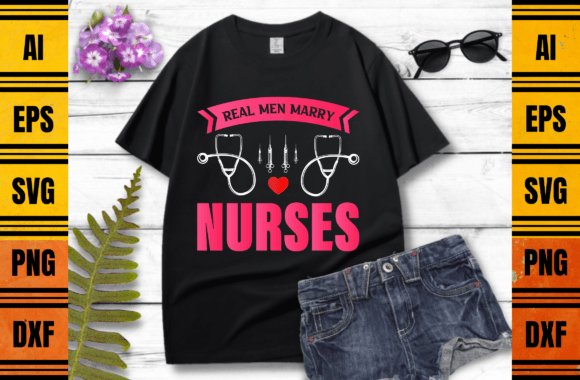 Real Men Marry Nurses Graphics & Print Templates Review